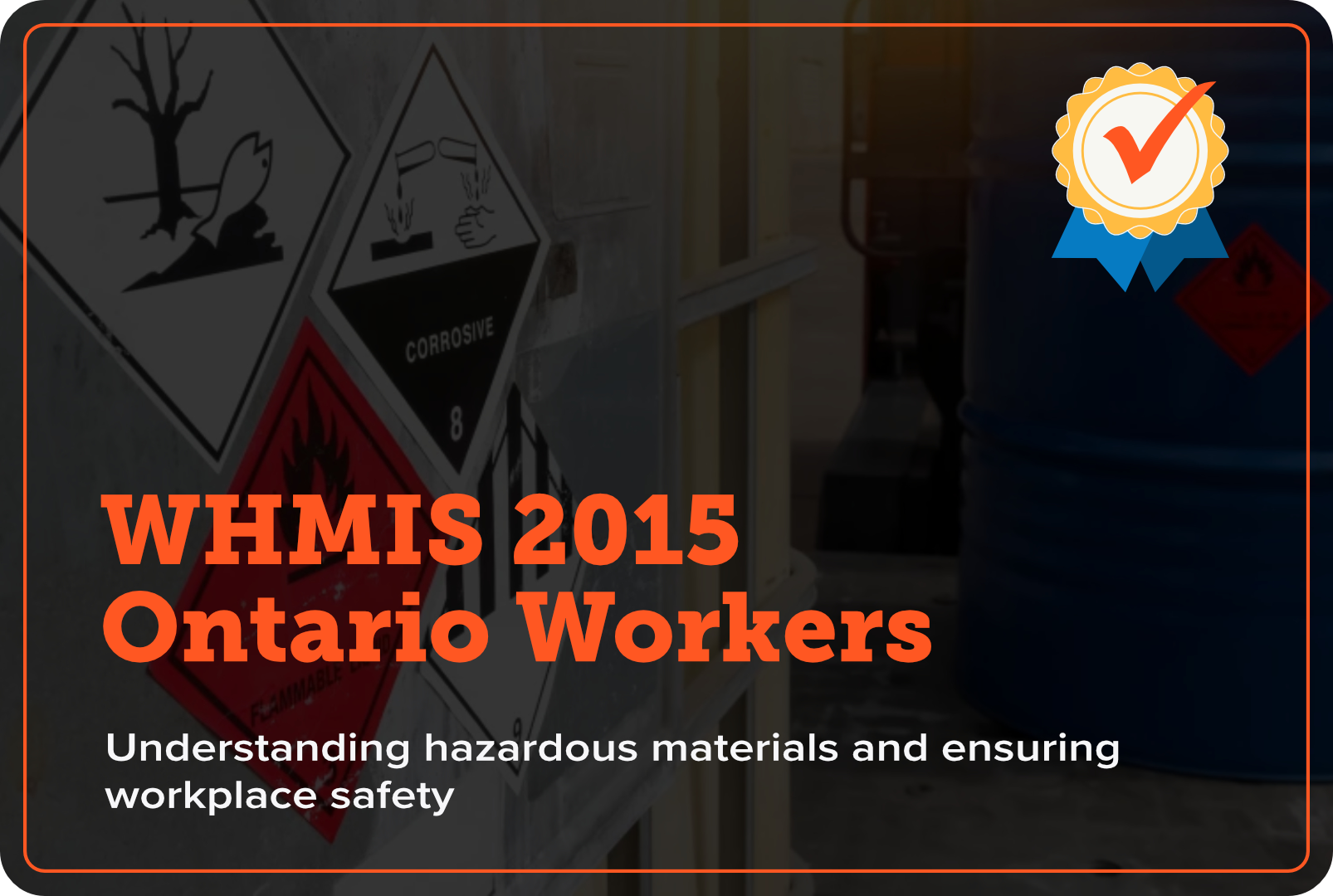 WHMIS 2015 – Ontario Workers