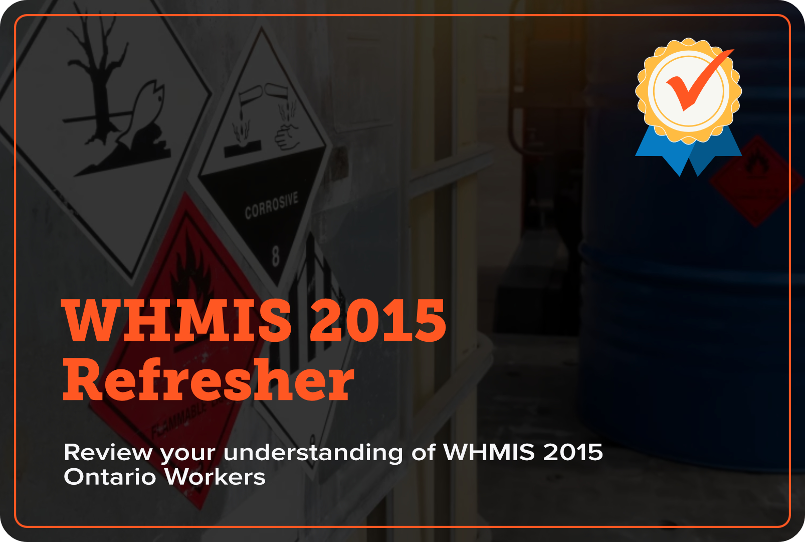 WHMIS 2015 Refresher – Ontario Workers
